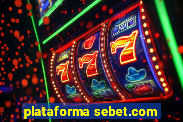 plataforma sebet.com